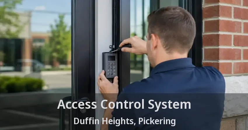 Access Control System Duffin Heights, Pickering - ON