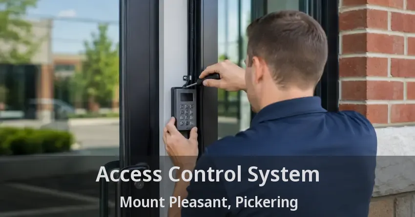 Access Control System Mount Pleasant, Pickering - ON