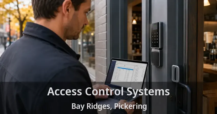 Access Control Systems Bay Ridges, Pickering - ON