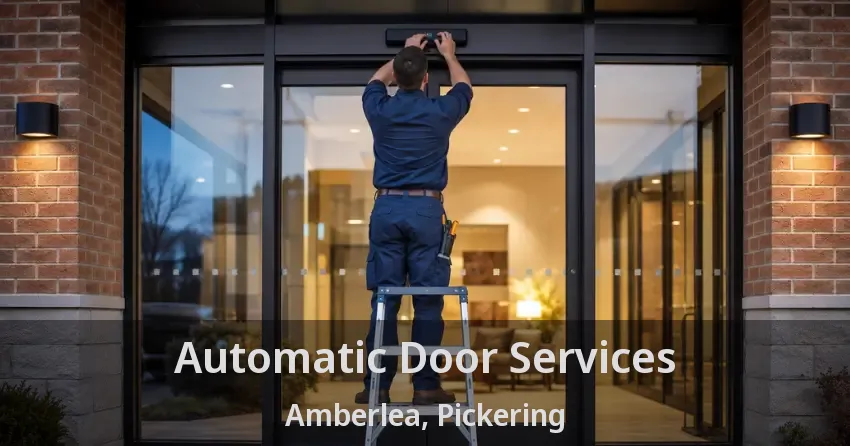 Automatic Door Services Amberlea, Pickering - ON