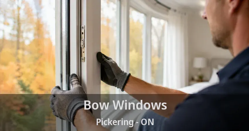 Bow Windows Pickering - ON