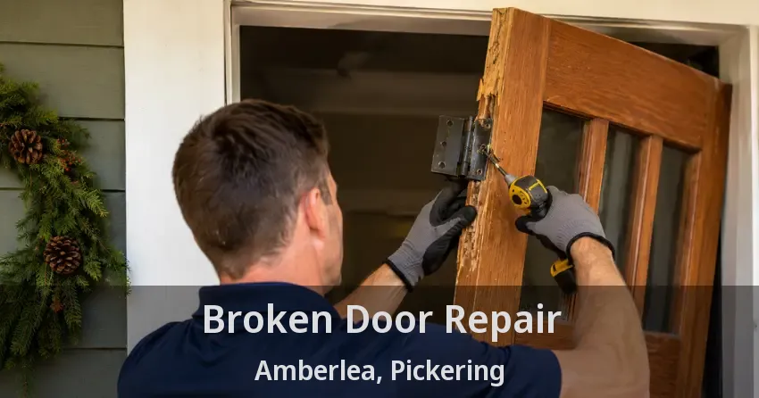 Broken Door Repair Amberlea, Pickering - ON
