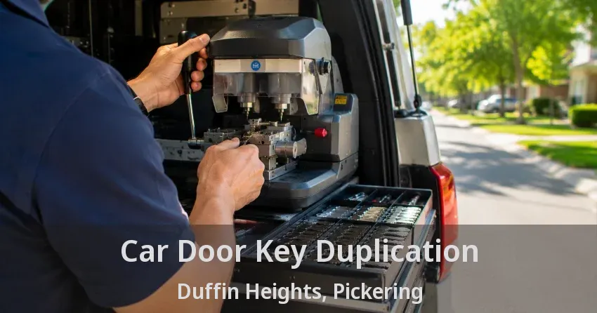 Car Door Key Duplication Duffin Heights, Pickering - ON