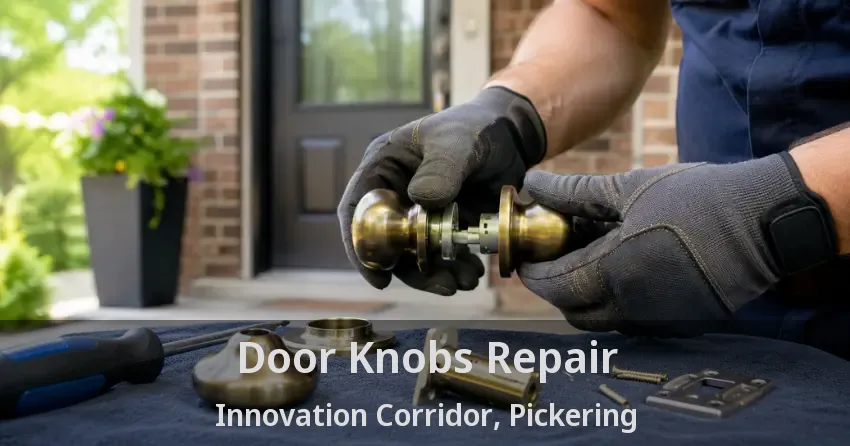 Door Knobs Repair Innovation Corridor, Pickering - ON