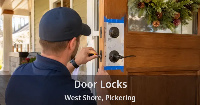 Door Locks West Shore, Pickering - ON