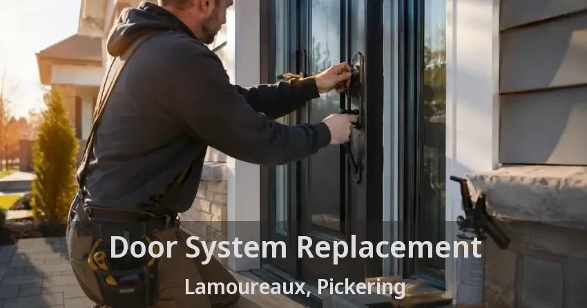 Door System Replacement Lamoureaux, Pickering - ON