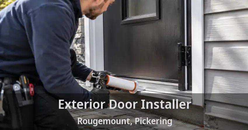 Exterior Door Installer Rougemount, Pickering - ON