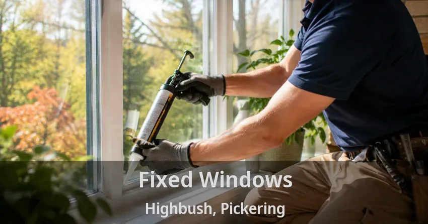 Fixed Windows Highbush, Pickering - ON