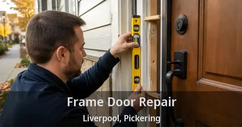 Frame Door Repair Liverpool, Pickering - ON