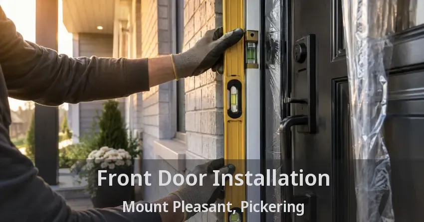 Front Door Installation Mount Pleasant, Pickering - ON