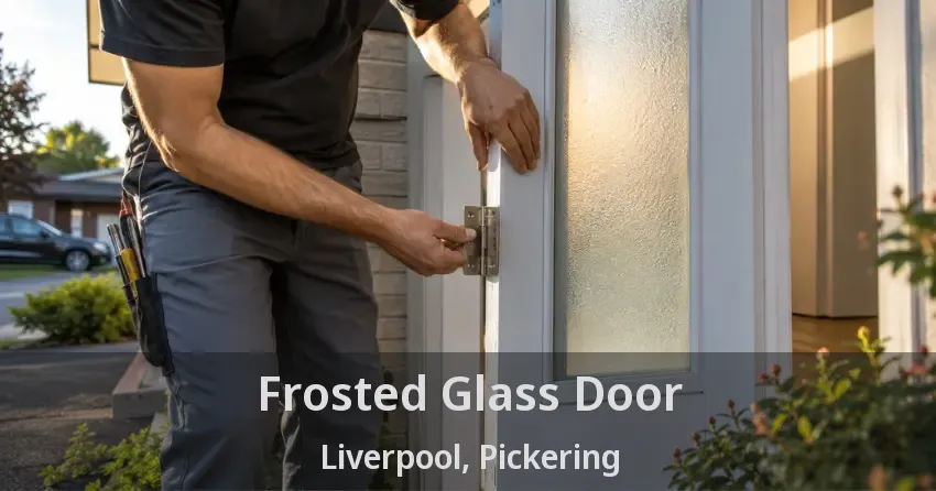 Frosted Glass Door Liverpool, Pickering - ON