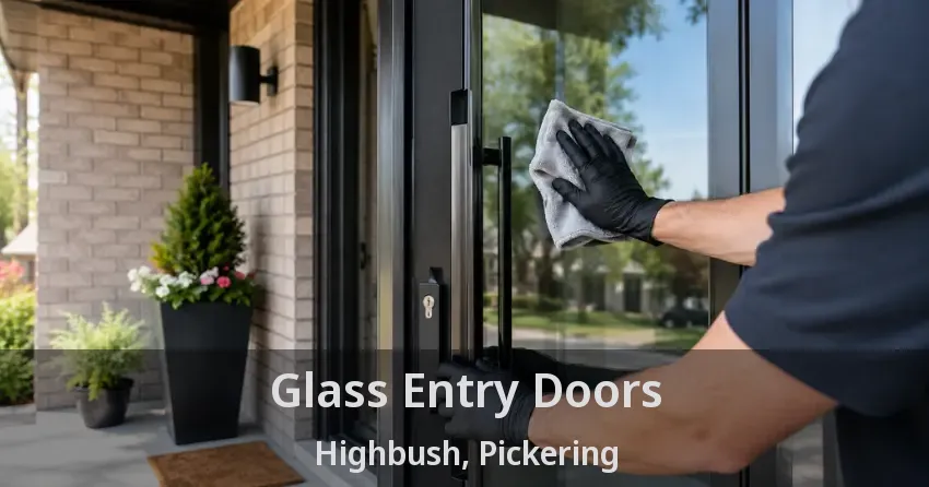 Glass Entry Doors Highbush, Pickering - ON