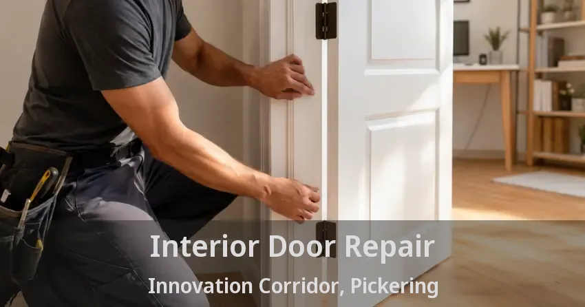Interior Door Repair Innovation Corridor, Pickering - ON