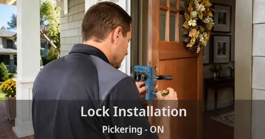 Lock Installation Pickering - ON