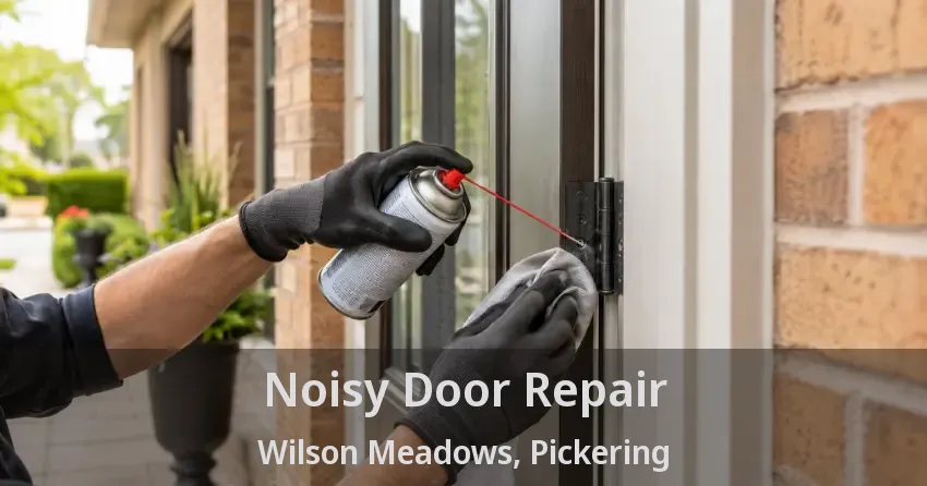 Noisy Door Repair Wilson Meadows, Pickering - ON