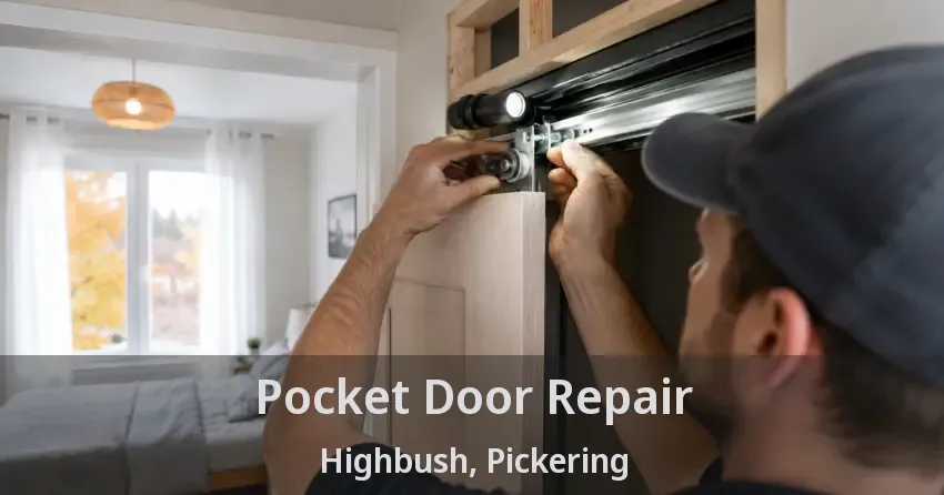 Pocket Door Repair Highbush, Pickering - ON
