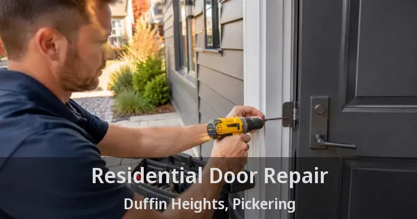 Residential Door Repair Duffin Heights, Pickering - ON
