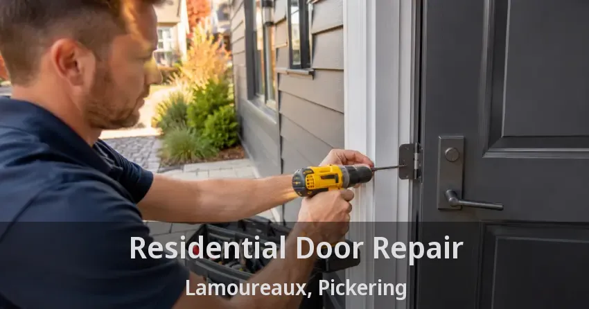 Residential Door Repair Lamoureaux, Pickering - ON