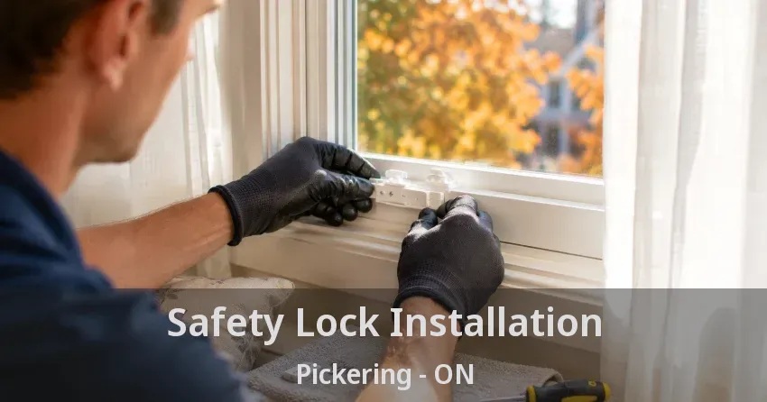 Safety Lock Installation Pickering - ON