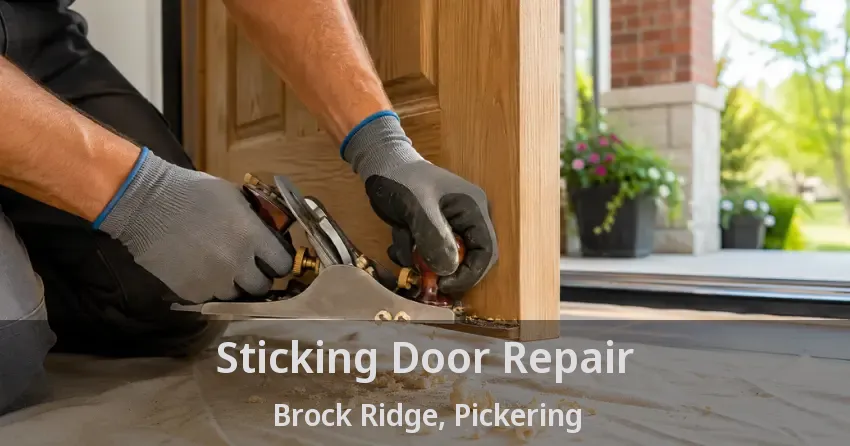 Sticking Door Repair Brock Ridge, Pickering - ON