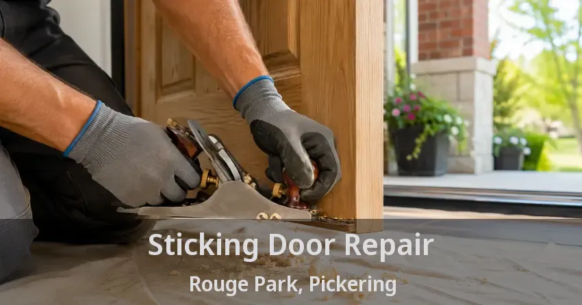 Sticking Door Repair Rouge Park, Pickering - ON