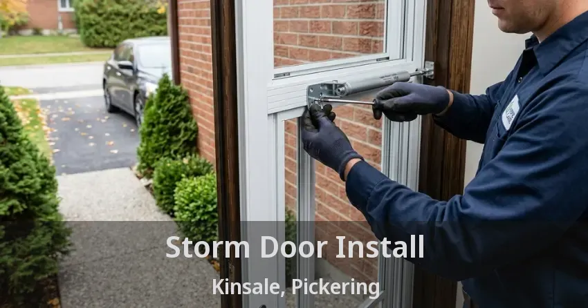 Storm Door Install Kinsale, Pickering - ON