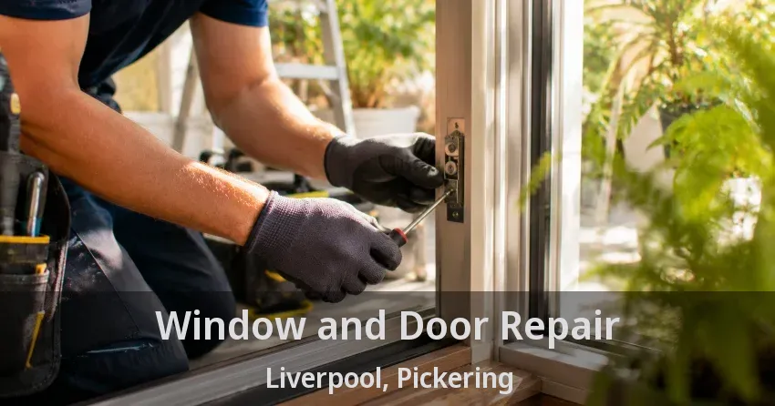 Window and Door Repair Liverpool, Pickering - ON